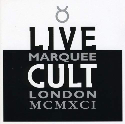CULT - MARQUEE LONDON-LIVE LTD. EDITION
