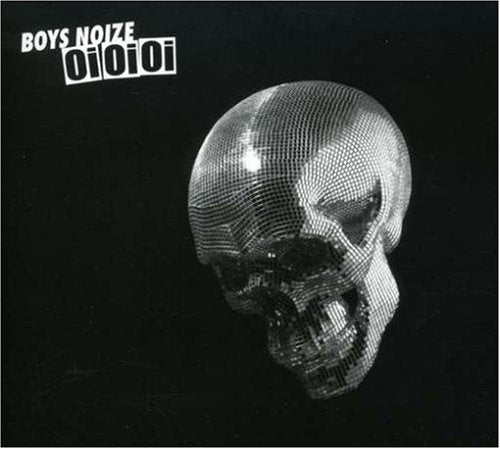 BOYS NOIZE - OI OI OI