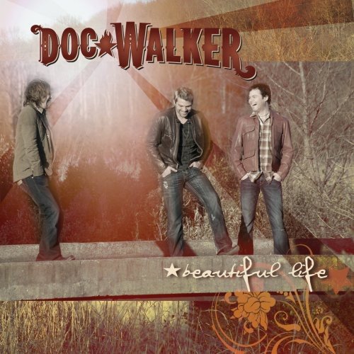 DOC WALKER - BEAUTIFUL LIFE