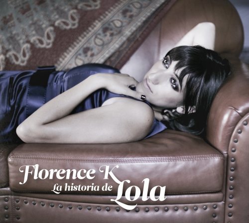 FLORENCE K. - LA HISTORIA DE LOLA (DIGI)