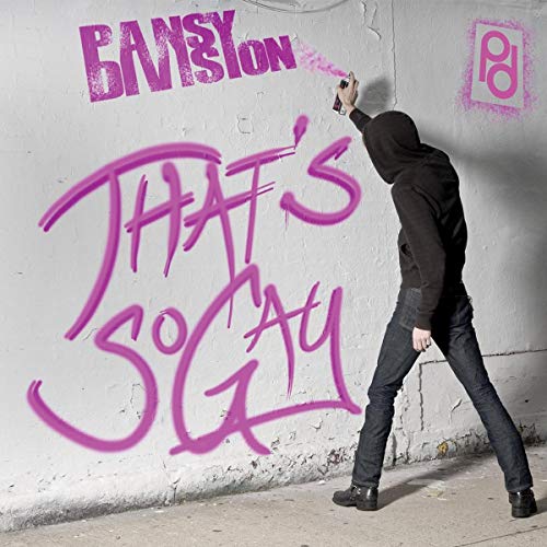 PANSY DIVISION - THAT'S SO GAY