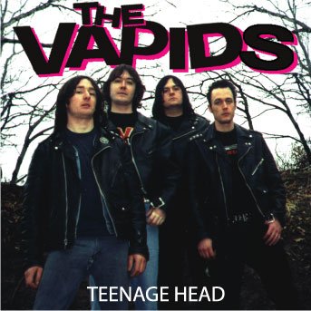 VAPIDS - TEENAGE HEAD