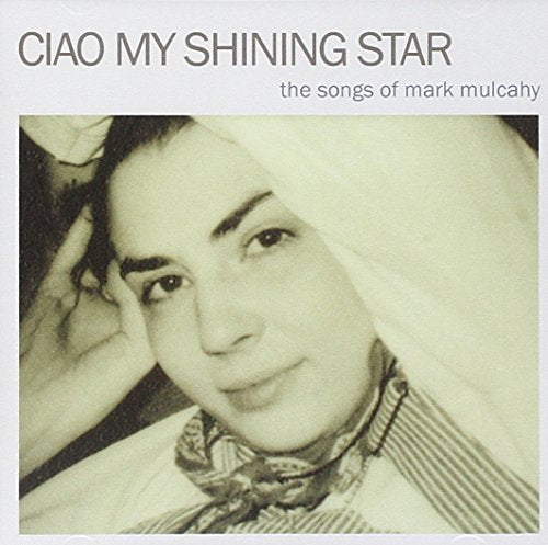 MULCAHY, MARK - TRIB-CIAO MY SHINING STAR