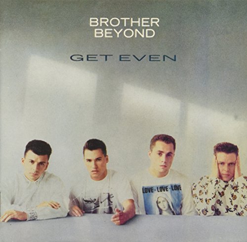 BROTHER BEYOND  - GET EVEN