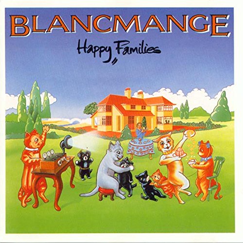BLANCMANGE - HAPPY FAMILIES