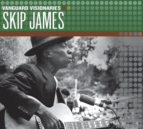 JAMES, SKIP - VANGUARD VISIONARIES
