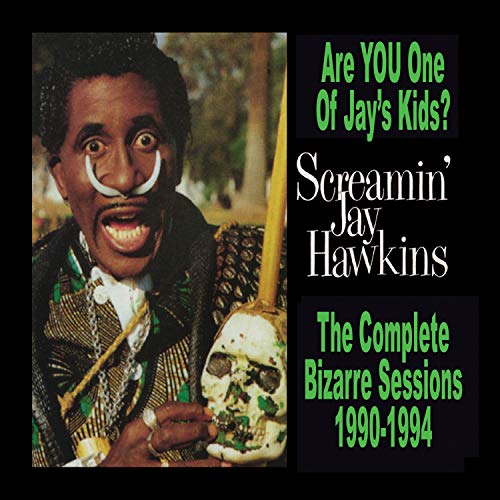 HAWKINS, SCREAMIN' JAY - ARE YOU ONE OF JAY'S KIDS?