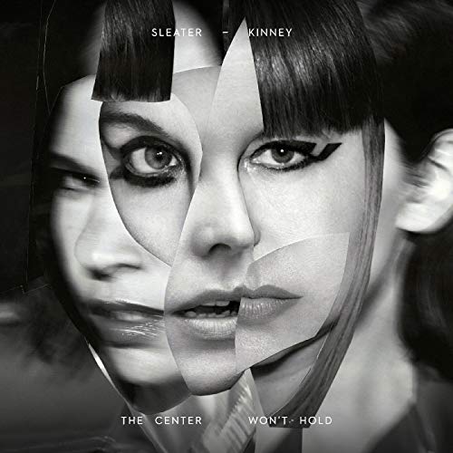 SLEATER-KINNEY - CENTER WON'T HOLD