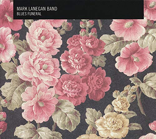 MARK LANEGAN BAND - BLUES FUNERAL 2LP + DOWNLOAD