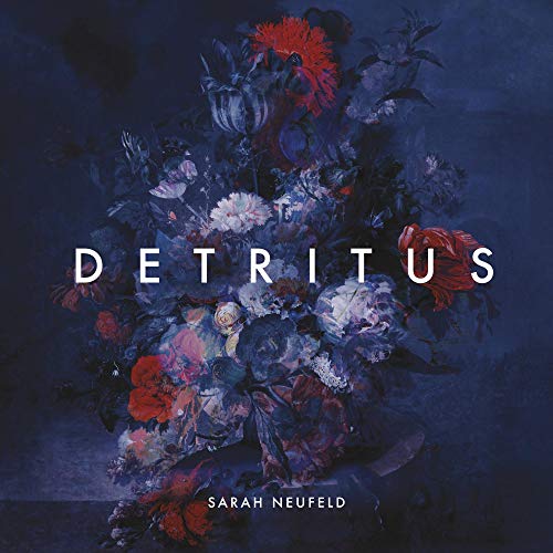 SARAH NEUFELD - DETRITUS (VINYL)
