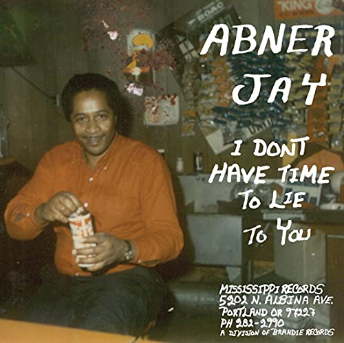 JAY,ABNER - I DON'T HAVE TIME TO LIE TO YOU (VINYL)