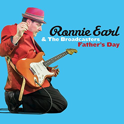 RONNIE EARL AND THE BROADCASTERS - FATHER'S DAY