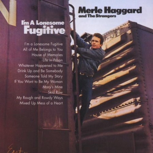 HAGGARD, MERLE AND THE STRANGER - I M A LONESOME FUGITIVE (CD)
