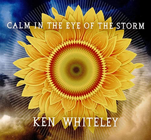 WHITELEY, KEN - CALM IN THE EYE OF THE STORM (CD)