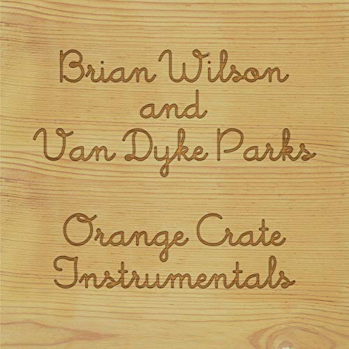 WILSON,BRIAN & VAN DYKE PARKS - ORANGE CRATE INSTRUMENTALS (RSD) (VINYL)