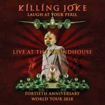 KILLING JOKE - LAUGH AT YOUR PERIL: LIVE AT THE ROUNDHOUSE [CD]