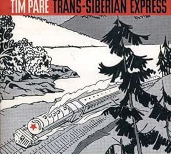PARE, TIM  - TRANS-SIBERIAN EXPRESS