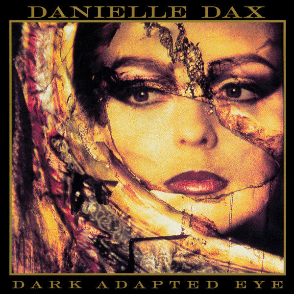 DAX, DANIELLE  - DARK ADAPTED EYE (DIGIPAK)