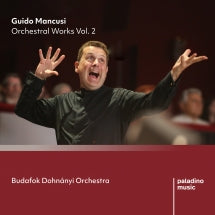 BUDAFOK DOHN├íNYI ORCHESTRA - GUIDO MANCUSI: ORCHESTRAL WORKS VOL. 2 [CD]