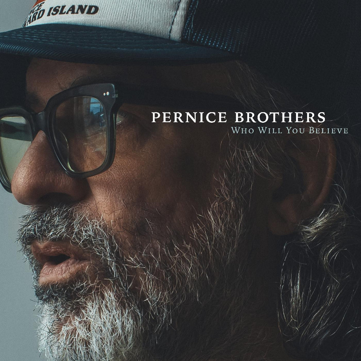 PERNICE BROTHERS - WHO WILL YOU BELIEVE (INDIE EXCLUSIVE)