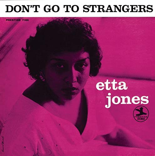 JONES, ETTA  - DON'T GO TO STRANGERS