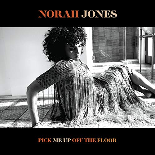 JONES, NORAH - PICK ME UP OFF THE FLOOR