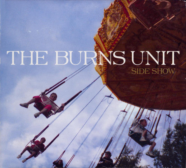 BURNS UNIT  - SIDE SHOW
