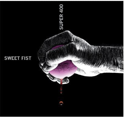 SUPER 400  - SWEET FIST