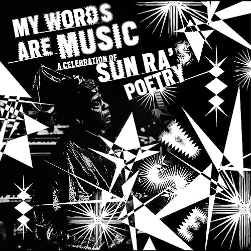 VARIOUS ARTISTS - MY WORDS ARE MUSIC: A CELEBRATION OF SUN RA'S POETRY (CD)