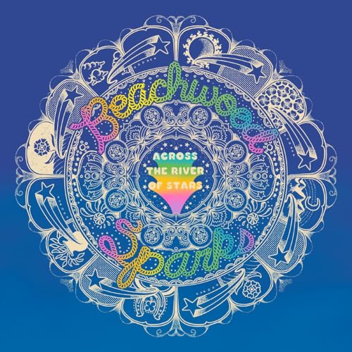 BEACHWOOD SPARKS - ACROSS THE RIVER OF STARS [VINYL]