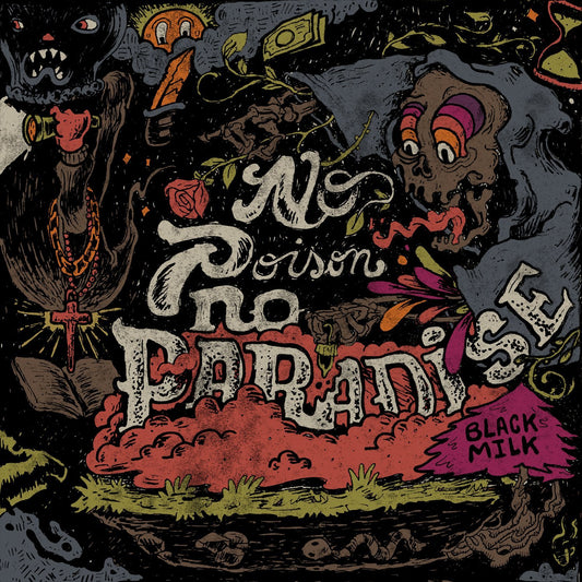 BLACK MILK  - NO POISON, NO PARADISE