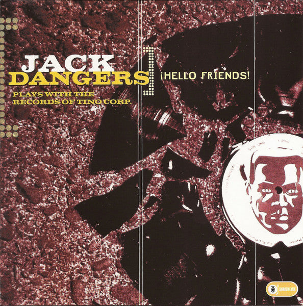 DANGERS, JACK  - HELLO FRIENDS!