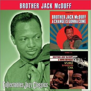 MCDUFF, JACK - A CHANGE IS GONNA COME/DOUBLE BARRELLED