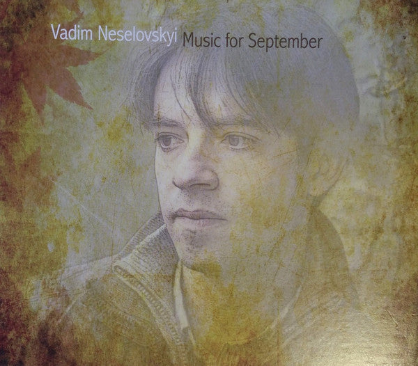 NESELOVSKYI, VADIM  - MUSIC FOR SEPTEMBER