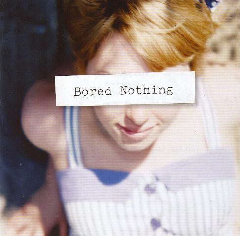 BORED NOTHING  - ST