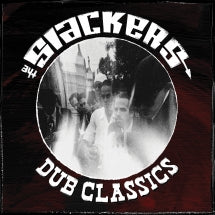 THE SLACKERS - DUB CLASSICS [LP]