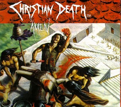 CHRISTIAN DEATH  - AMEN