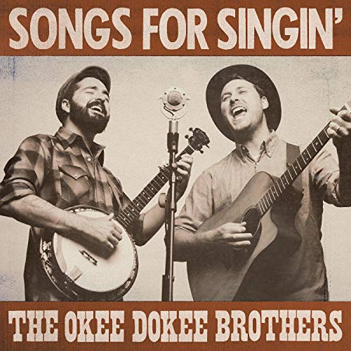 THE OKEE DOKEE BROTHERS - SONGS FOR SINGIN' (CD)