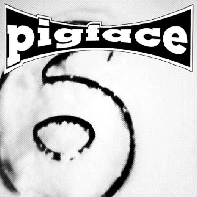PIGFACE  - 6