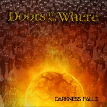 DOORS TO NO WHERE - DARKNESS FALLS [CD]
