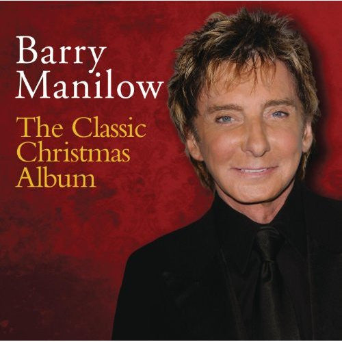 MANILOW, BARRY  - CLASSIC CHRISTMAS ALBUM