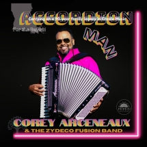 COREY ARCENEAUX AND THE ZYDECO FUSION BAND - ACCORDION MAN [CD]