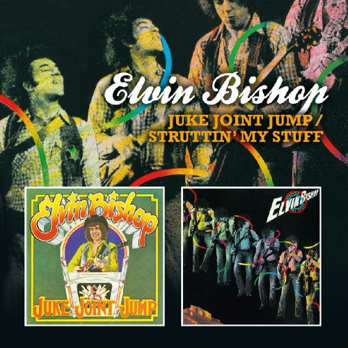 BISHOP, ELVIN - JUKE JOINT JUMP/STRUTTIN MY STUFF