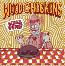 WOOD CHICKENS - WELL DONE [CD]