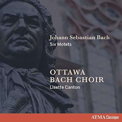 OTTAWA BACH CHOIR / CANTON - JOHANN SEBASTIAN BACH SIX MOTETS (CD)