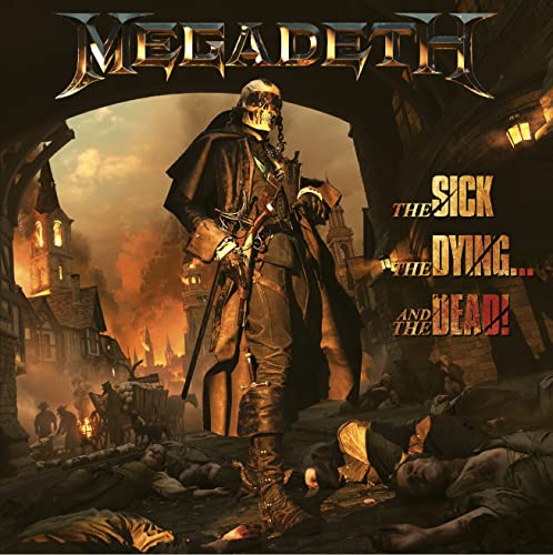 MEGADETH  - SICK, THE DYING & THE DEAD!