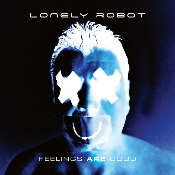 LONELY ROBOT  - FEELINGS ARE GOOD