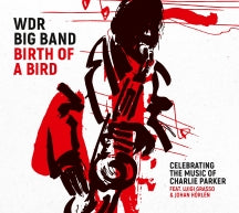 WDR BIG BAND - BIRTH OF A BIRD (180 GRAM) [LP]