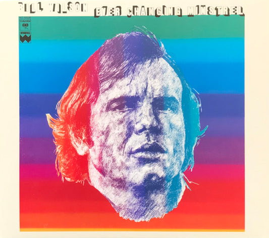 WILSON, BILL  - EVER CHANGING MINSTREL