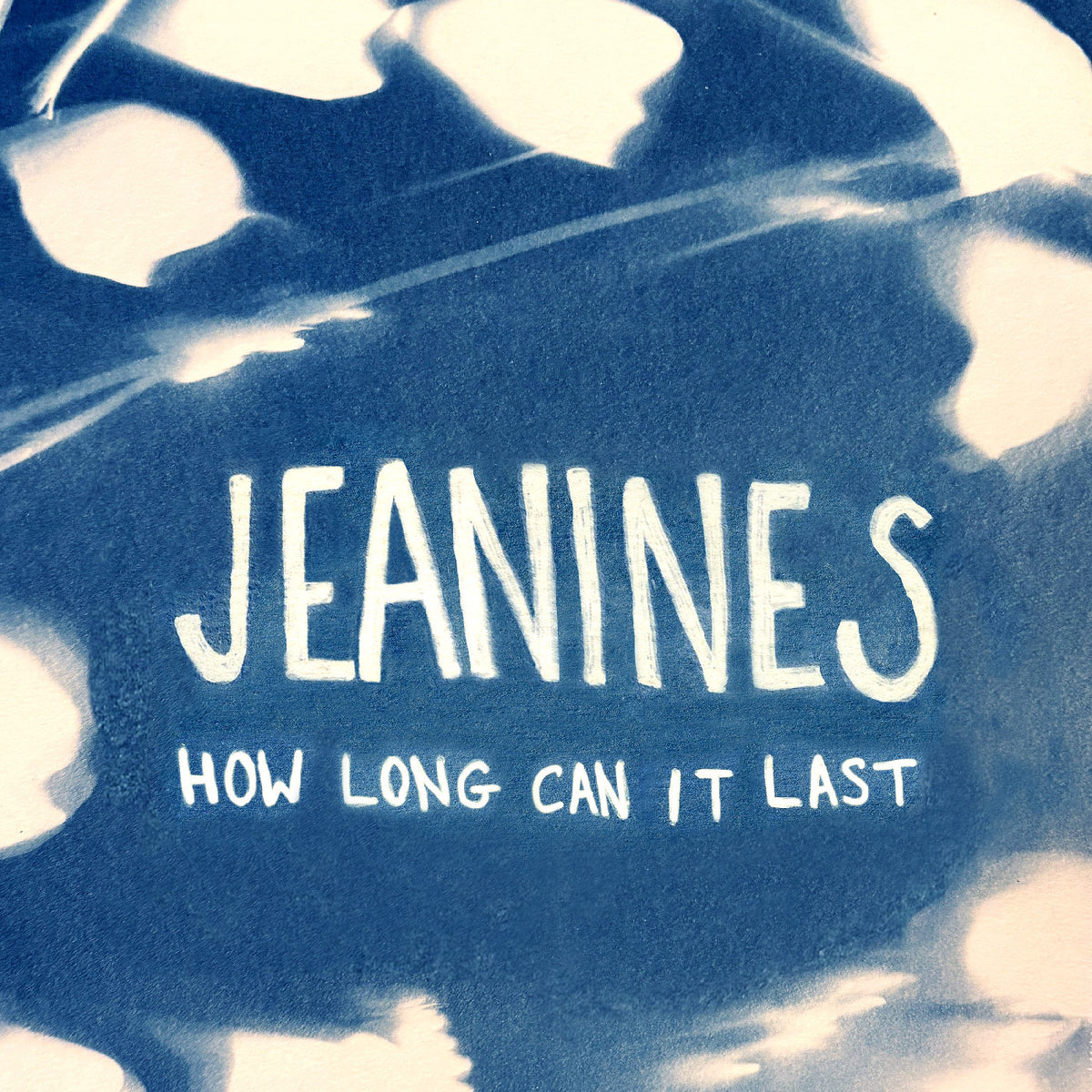 JEANINES - HOW LONG CAN IT LAST (WHITE VINYL)